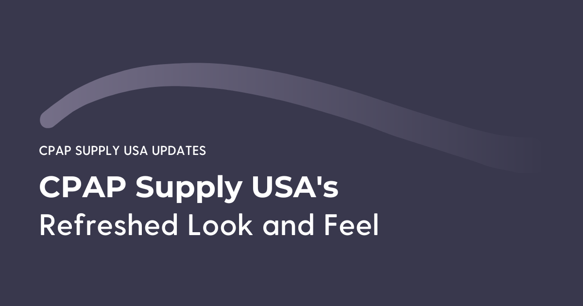 CPAP Supply USA's Refreshed Look and Feel